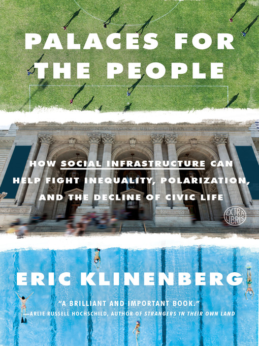 Title details for Palaces for the People by Eric Klinenberg - Wait list